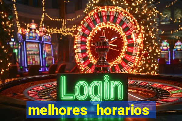 melhores horarios pagantes fortune tiger